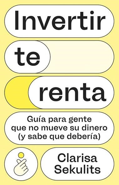 INVERTIR TE RENTA | 9788411005326 | CLARISA SEKULITS FERNANDEZ