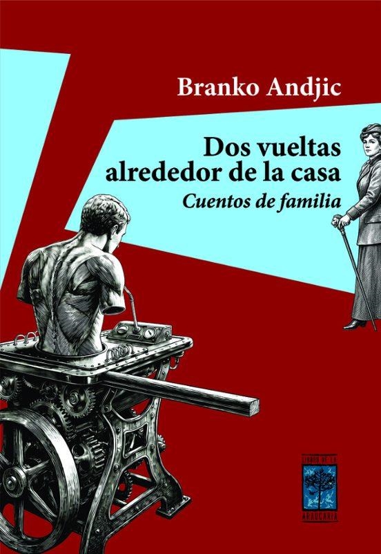 DOS VUELTAS ALREDEDOR DE LA CASA | 9789871300594 | BRANKO ANDJIC