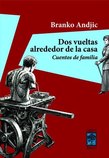 DOS VUELTAS ALREDEDOR DE LA CASA | 9789871300594 | BRANKO ANDJIC