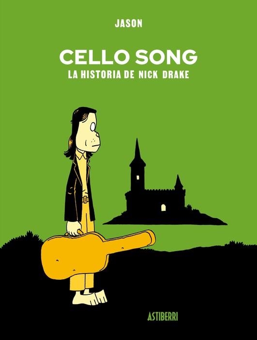 CELLO SONG LA HISTORIA DE NICK DRAKE | 9791387927561 | JASON