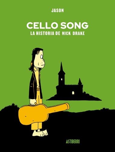 CELLO SONG LA HISTORIA DE NICK DRAKE | 9791387927561 | JASON