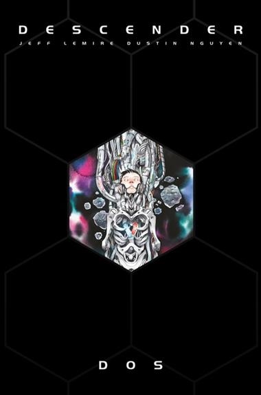 DESCENDER EDICION INTEGRAL VOLUMEN 02 | 9791387927509 | JEFF LEMIRE & DUSTIN NGUYEN