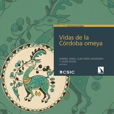 Vidas de la Cordoba omeya | 9788410676855 | MARIBEL FIERRO & JUAN PEDRO MONFERRER SALA