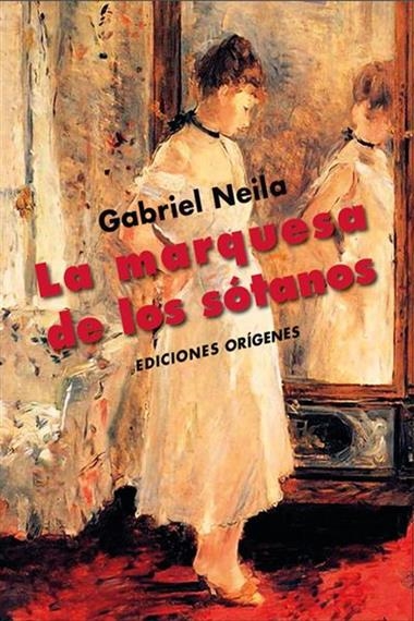 La marquesa de los sotanos | 9791399130584 | GABRIEL NEILA GONZALEZ