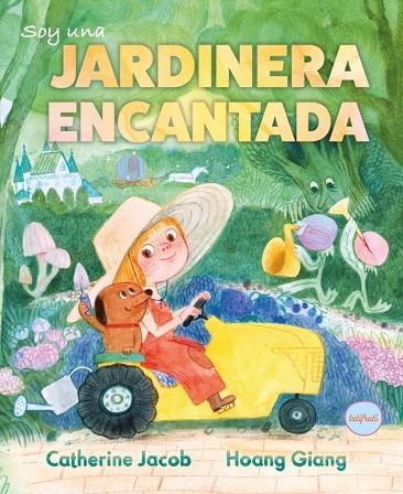 SOY UNA JARDINERA ENCANTADA | 9791399112634 | HOANG GIANG & CATHERINE JACOB