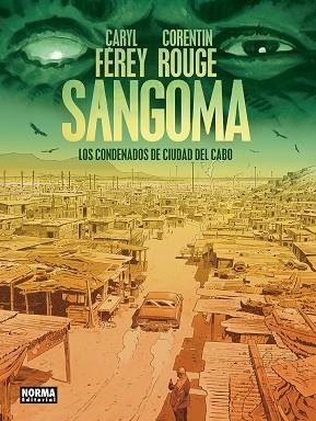 SANGOMA LOS CONDENADOS DE CIUDAD DEL CABO | 9788467985221 | CARYL FEREY & CORENTIN ROUGE