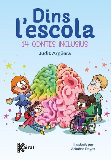 DINS L'ESCOLA 14 CONTES INCLUSIUS | 9788419476739 | JUDIT ARGÜERA & ARIADNA REYES