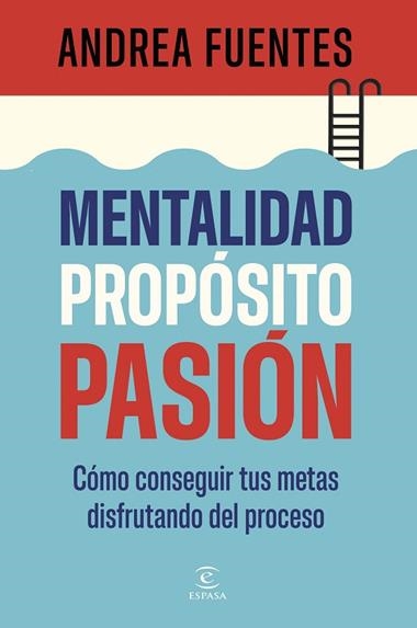 MENTALIDAD PROPOSITO PASION | 9788467079890 | ANDREA FUENTES