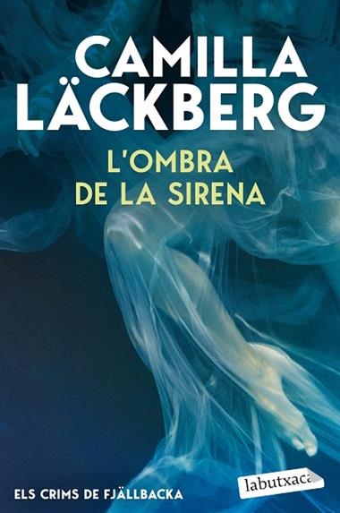 ELS CRIMS DE FJÄLLBACKA 6 L'OMBRA DE LA SIRENA | 9791387802844 | CAMILLA LACKBERG