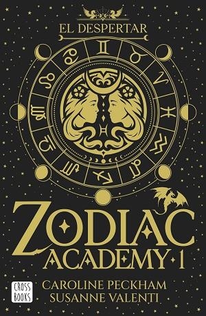 ZODIAC ACADEMY 01 EL DESPERTAR | 9788408324317 | CAROLINE PECKHAM & SUSANNE VALENTI