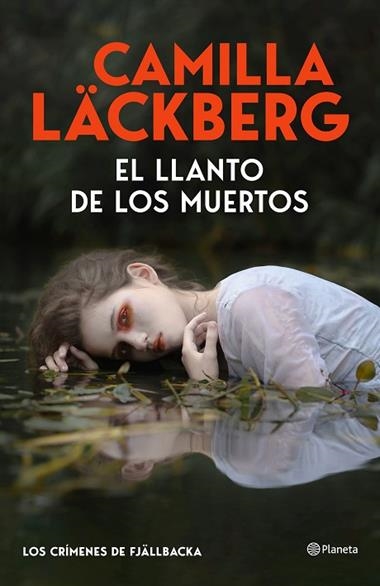 LOS CRIMENES DE FJÄLLBACKA 12 EL LLANTO DE LOS MUERTOS | 9788408325536 | LÄCKBERG, CAMILLA
