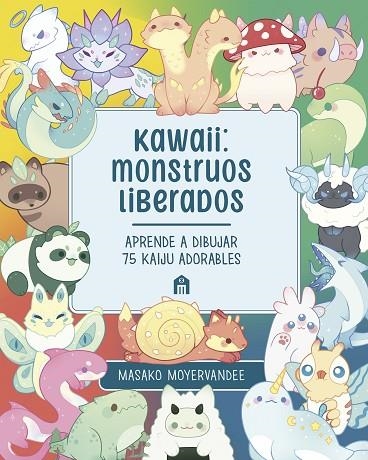 KAWAII MONSTRUOS LIBERADOS | 9791259577528 | MASAKO MOYERVANDEE