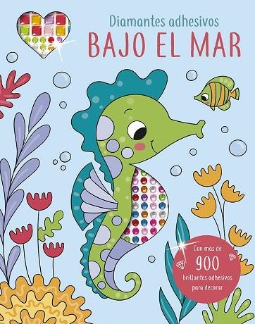 DIAMANTES ADHESIVOS BAJO EL MAR | 9788491459538 | SARAH WADE