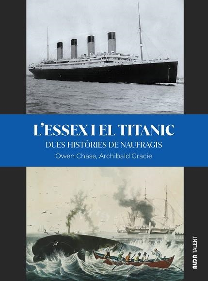 L’ESSEX I EL TITANIC | 9788410123816 | OWEN CHASE & ARCHIBALD GRACIE & XAVIER ALDAVERT