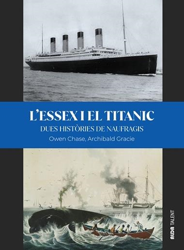 L’ESSEX I EL TITANIC | 9788410123816 | OWEN CHASE & ARCHIBALD GRACIE & XAVIER ALDAVERT