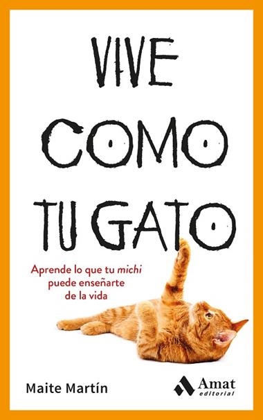VIVE COMO TU GATO | 9788410451476 | MAITE MARTIN