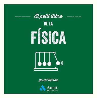 EL PETIT LLIBRE DE LA FISICA | 9791388221217 | JORDI MAZON BUESO