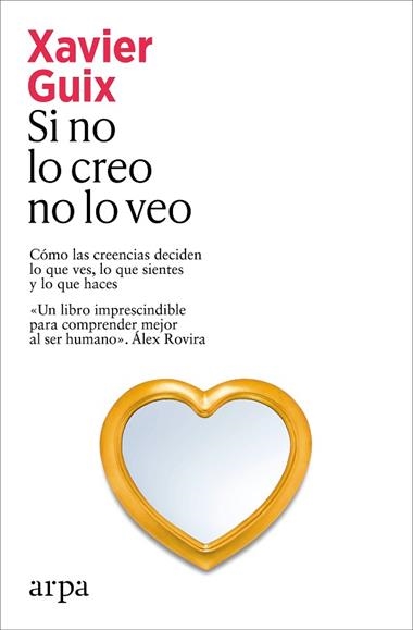 SI NO LO CREO NO LO VEO | 9791388182273 | Xavier Guix
