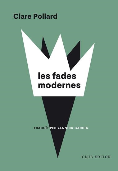 LES FADES MODERNES | 9788473294973 | Clare Pollard