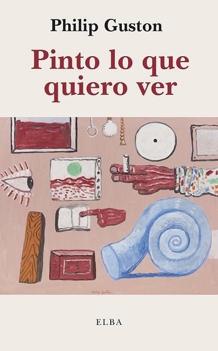 PINTO LO QUE QUIERO VER | 9791399013498 | Philip Guston