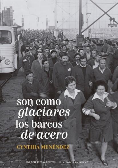 SON COMO GLACIARES LOS BARCOS DE ACERO | 9788419689412 | Cynthia Menendez
