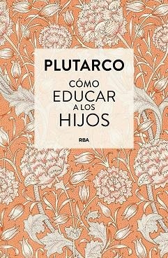 COMO EDUCAR A LOS HIJOS | 9788410989979 | Plutarco