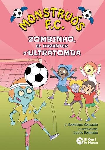 MONSTRUOS F C ZOMBINHO EL DAVANTER D'ULTRATOMBA | 9791387876296 | J SANTORO GALLEGO