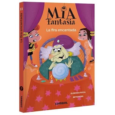 MIA FANTASIA 11 LA FIRA ENCANTADA | 9788411584159 | ELISENDA ROCA