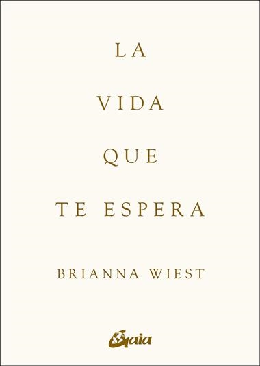 LA VIDA QUE TE ESPERA | 9788411081979 | BRIANNA WIEST