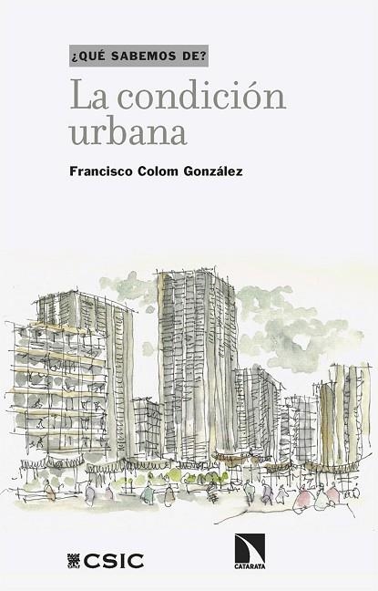 La condicion urbana | 9788410676695 | FRANCISCO COLOM GONZALEZ