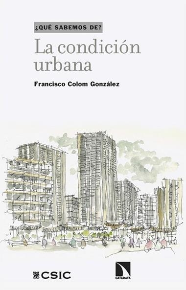La condicion urbana | 9788410676695 | FRANCISCO COLOM GONZALEZ