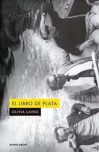 El libro de plata | 9791399126068 | OLIVIA LAING