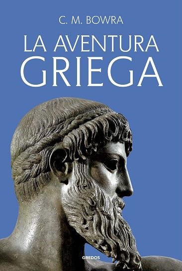 LA AVENTURA GRIEGA | 9788424999414 | C M Bowra