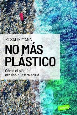 NO MAS PLASTICO | 9788491182818 | Rosalie Mann