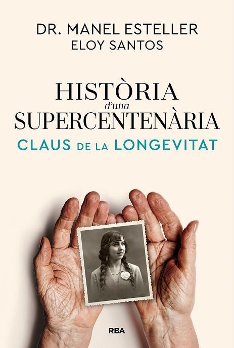 HISTORIA D'UNA SUPERCENTENARIA | 9791370310622 | Manel Esteller Badosa & Eloy Santos