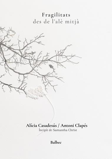 FRAGILITATS | 9791388382017 | Antoni Clapes & Alicia Casadesus