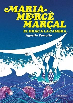 MARIA MERCE MARÇAL EL DRAC A LA CAMBRA | 9791387969516 | Agustin Comotto