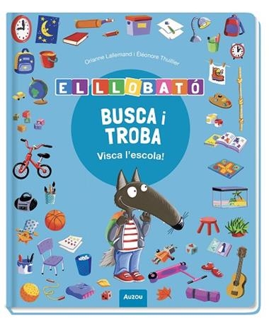 BUSCA I TROBA LLOBATO VISCA L'ESCOLA | 9791039583374 | ORIANNE LALLEMAND& ELEONORE THUILLIER