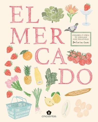 EL MERCADO COLOREA Y CREA TU COLLAGE CON PEGATINAS | 9791387934118