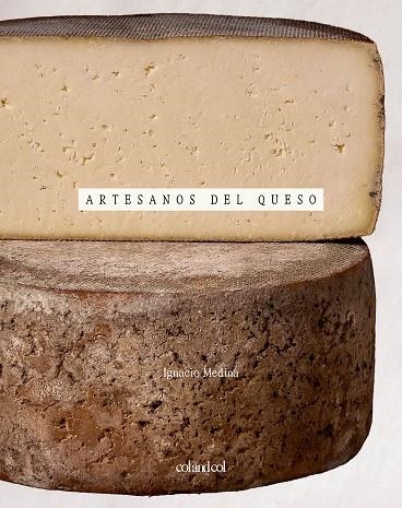 ARTESANOS DEL QUESO | 9788419483881 | Ignacio Medina