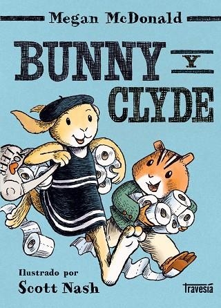 BUNNY Y CLYDE | 9788412663808 | Megan McDonald