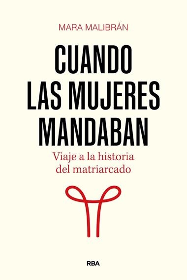 CUANDO LAS MUJERES MANDABAN | 9788411326322 | Mara Malibran