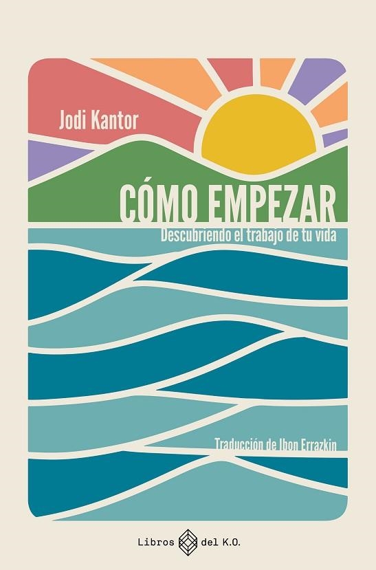 Como empezar | 9791387839482 | JODI KANTOR