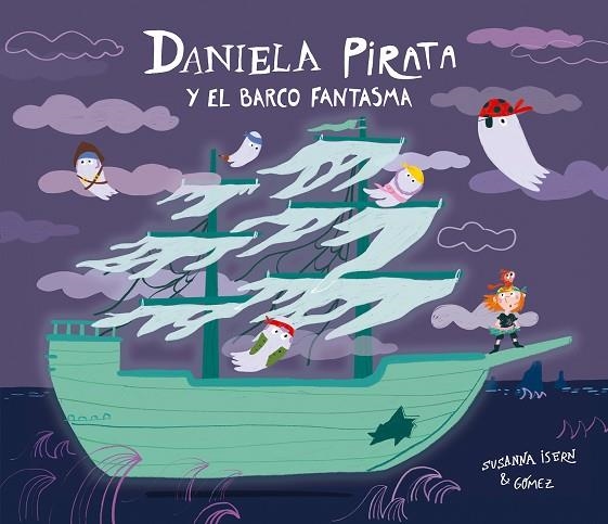 Daniela Pirata y el barco fantasma | 9791388132131 | GOMEZ & SUSANNA ISERN
