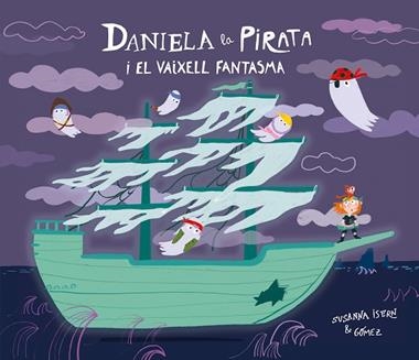 Daniela la Pirata i el vaixell fantasma | 9791388132148 | GOMEZ & SUSANNA ISERN