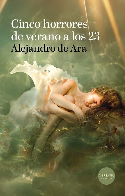 Cinco horrores de verano a los 23 | 9791399221732 | ALEJANDRO DE ARA