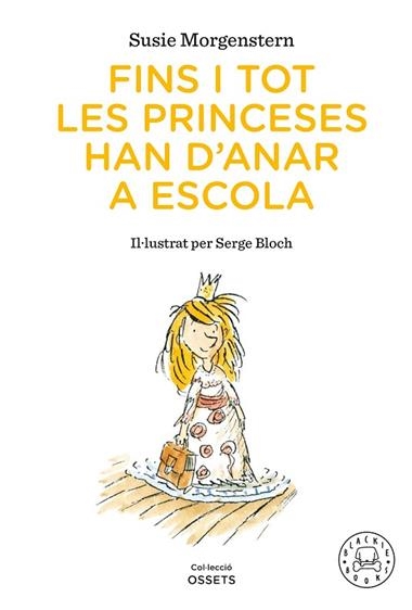 FINS I TOT LES PRINCESES HAN D'ANAR A L'ESCOLA | 9791388154416 | Susie Morgenstern
