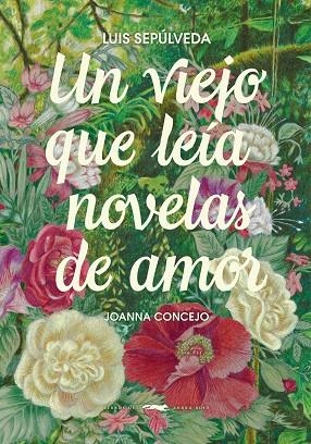 UN VIEJO QUE LEIA NOVELAS DE AMOR | 9791399153385 | Luis Sepulveda