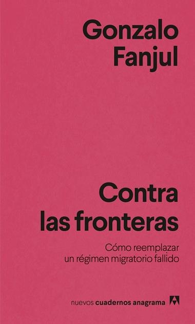 CONTRA LAS FRONTERAS | 9788433951076 | Gonzalo Fanjul