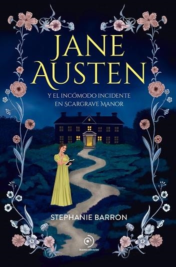 JANE AUSTEN Y EL INCOMODO INCIDENTE EN SCARGRAVE MANOR | 9791387574833 | STEPHANIE BARRON